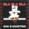 GIGI D'AGOSTINO - BLA BLA BLA (ED. 2021)