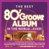 VARIOUS - THE BEST 80'S GROOVE ALBUM IN THE WORLD ... EVER! (ED. 2019)