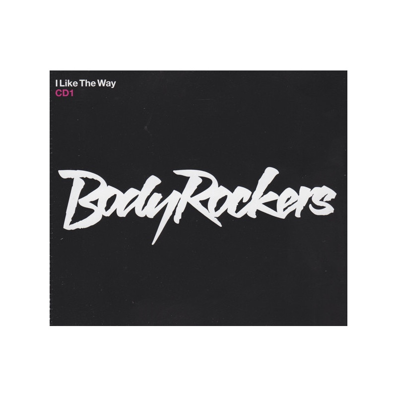 BODYROCKERS - I LIKE THE WAY (ED. 2005)