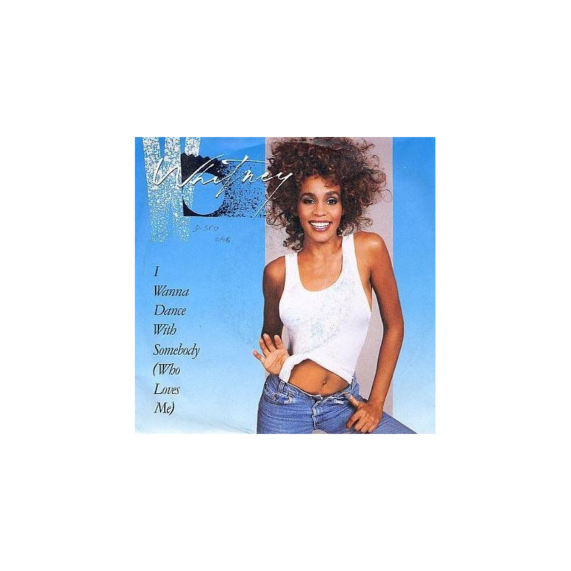 WHITNEY HOUSTON - I WANNA DANCE WITH SOMEBODY (WHO LOVES ME) (ED. 1987)