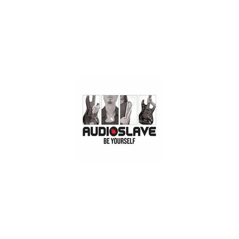 AUDIOSLAVE - BE YOURSELF (ED. 2005)