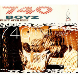 740 BOYZ - PARTY OVER HERE...