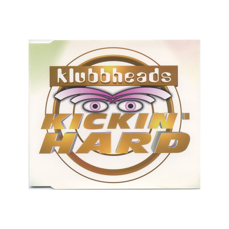 KLUBBHEADS - KICKIN' HARD (ED. 1998)