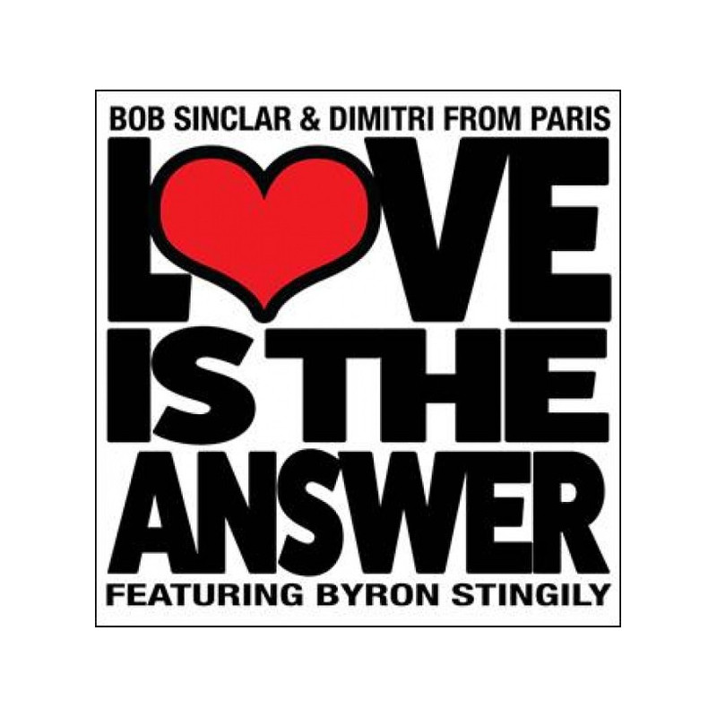 BOB SINCLAR & DIMITRI FROM PARIS - LOVE IS THE ANSWER (ED. 2016)