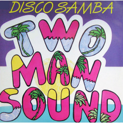 TWO MAN SOUND - DISCO SAMBA...