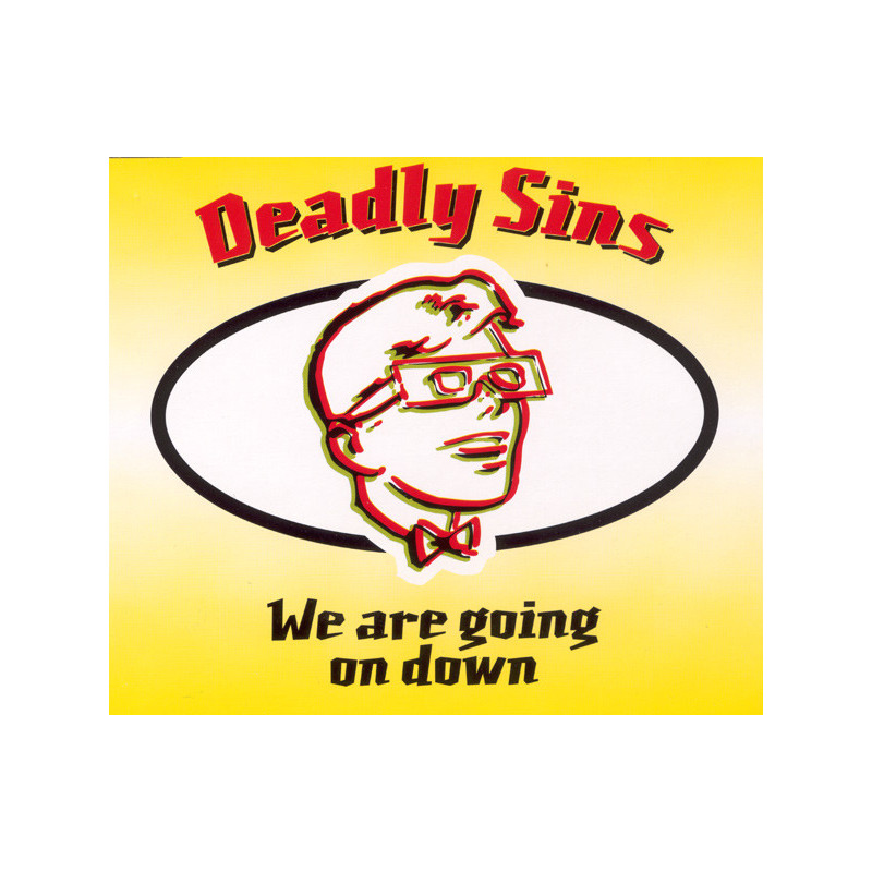 DEADLY SINS - WE ARE GOING ON DOWN (ED. 1994)