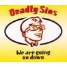 DEADLY SINS - WE ARE GOING ON DOWN (ED. 1994)