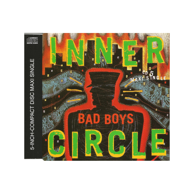 INNER CIRCLE - BAD BOYS (ED. 1993)