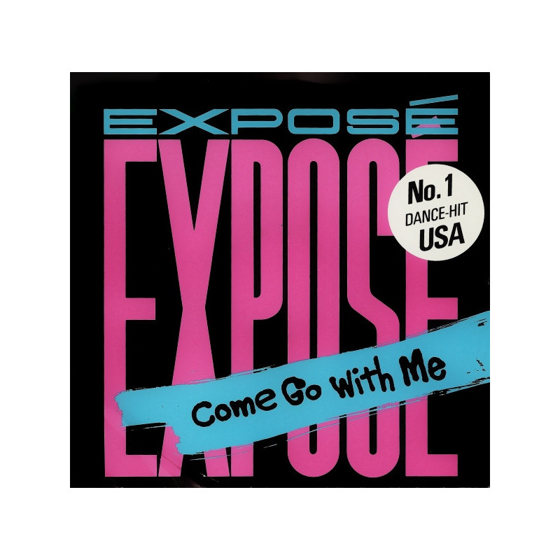 EXPOSÉ - COME GO WITH ME (ED. 1987)