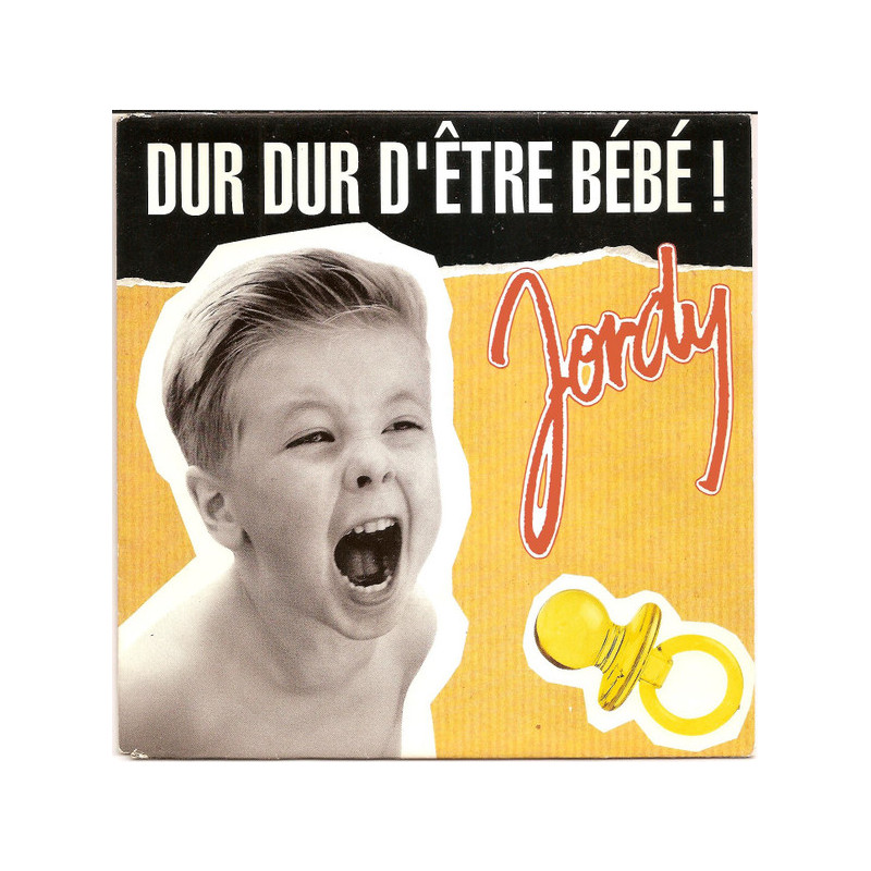 JORDY  - DUR DUR D'ÊTRE BÉBÉ! (ED. 1992)