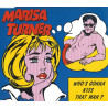 MARISA TURNER - WHO'S GONNA KISS THAT MAN (ED. 1996)