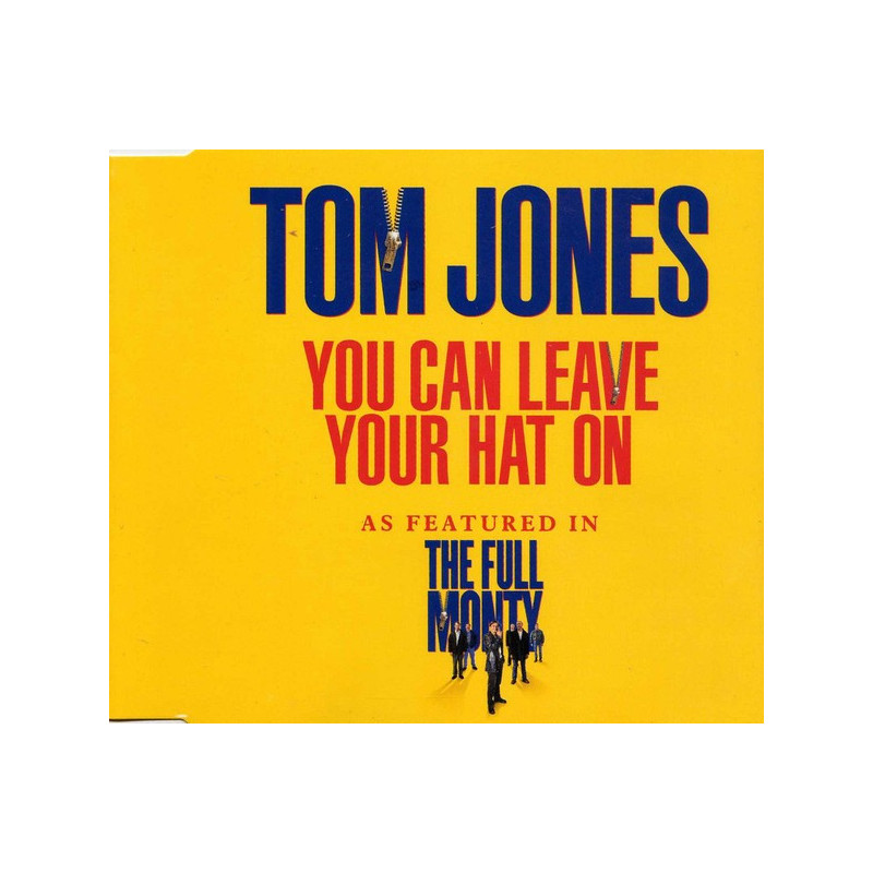 TOM JONES - YOU CAN LEAVE YOUR HAT ON