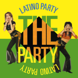 LATINO PARTY - THE PARTY...