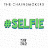 THE CHAINSMOKERS - SELFIE (ED. 2014)