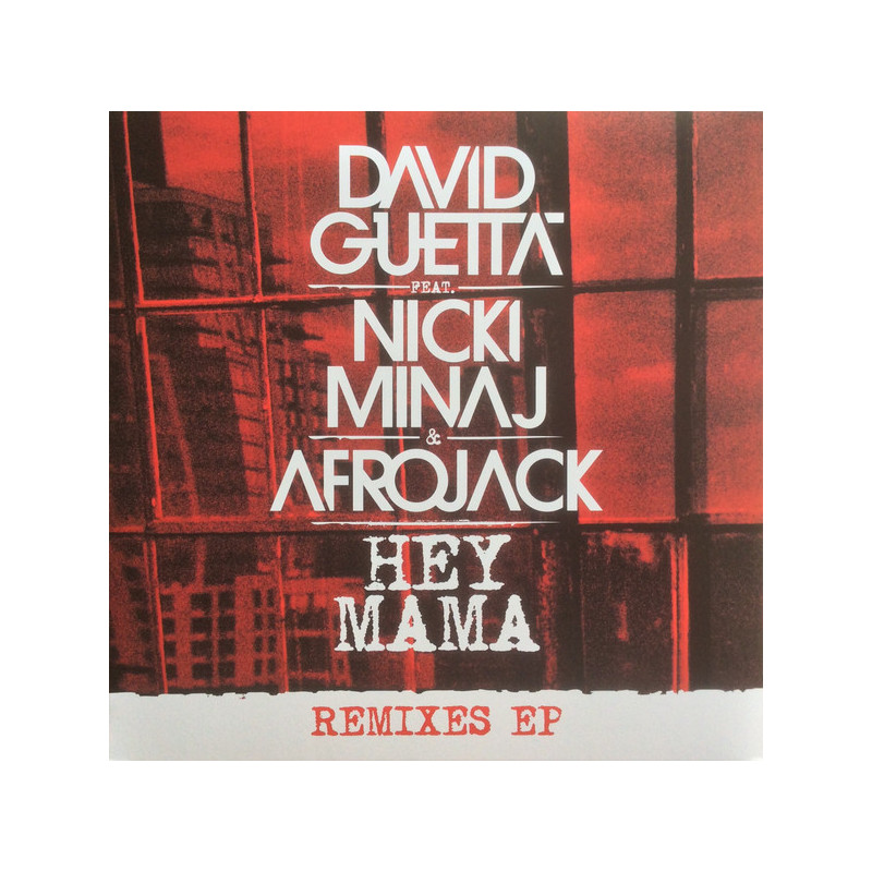 DAVID GUETTA FEAT. NICKI MINAJ & AFROJACK - HEY MAMA (REMIXES EP) (ED. 2015)