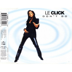 LE CLICK - DON'T GO (ED. 1997)