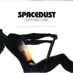 SPACEDUST - GYM AND TONIC