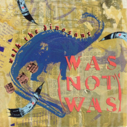 WAS NOT WAS  - WALK THE...