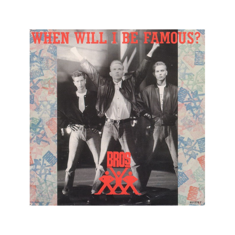 BROS - WHEN WILL I BE FAMOUS