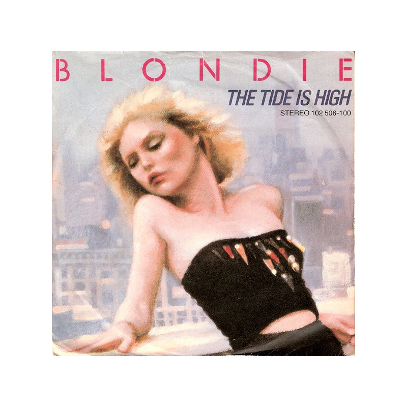 BLONDIE - THE TIDE IS HIGH